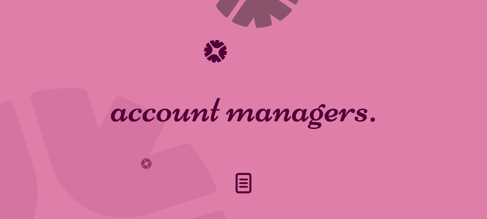 Account Managers Aren’t Important – Account Management Is. (And Should you Even Have Account Managers?)