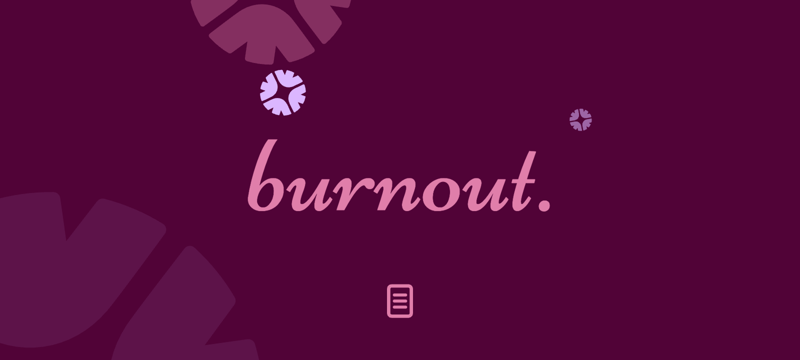 You Can’t To Do List Your Way Out Of Burnout (And What To Do Instead)